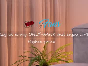 webcam girl _meghan_gomez1_ image #4578442